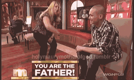That Moment When You Find Out You're Not The Father That Moment When You Find Out You're Not The Father