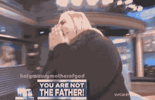 That Moment When You Find Out You're Not The Father That Moment When You Find Out You're Not The Father